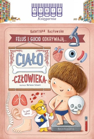 Kozłowska - Feluś I Gucio Odkrywają Ciało Człowieka