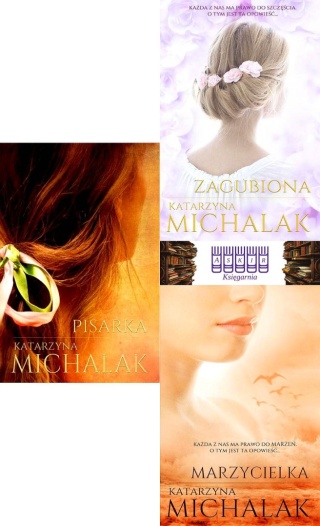 Michalak pakiet Trylogia Autorska - Pisarka / Zagubiona / Marzycielka