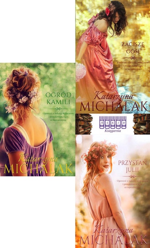 Michalak pakiet Trylogia Kwiatowa Ogród - Zacisze Gosi / Przystań Julii
