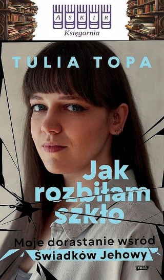 TOPA JAK ROZBIŁAM SZKŁO Moje dorastanie wśród Świadków Jehowy zakładka