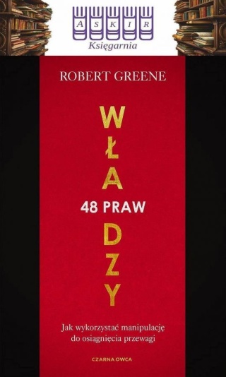 Greene - 48 Praw Władzy / Jak Wykorzystać Manipulację